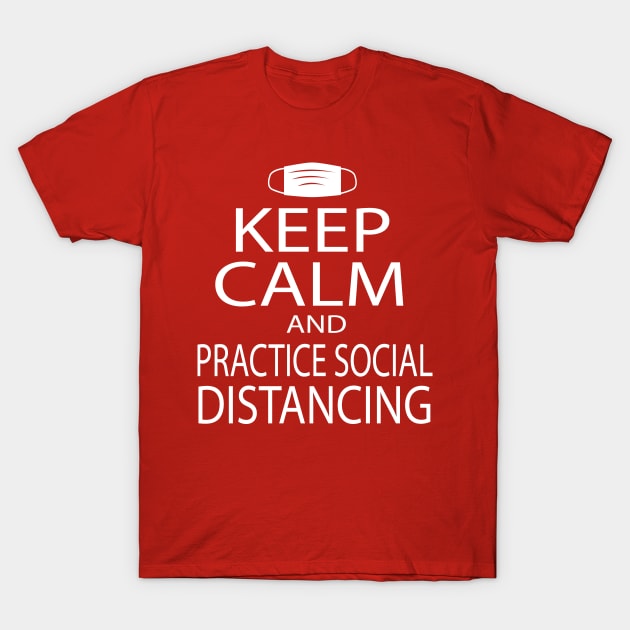 Keep Calm - Social Distancing T-Shirt by Illustratorator